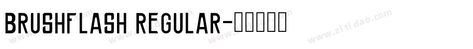 BrushFlash Regular字体转换